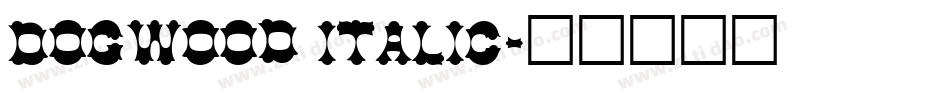 Dogwood Italic字体转换